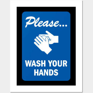 Please Wash your hands Posters and Art